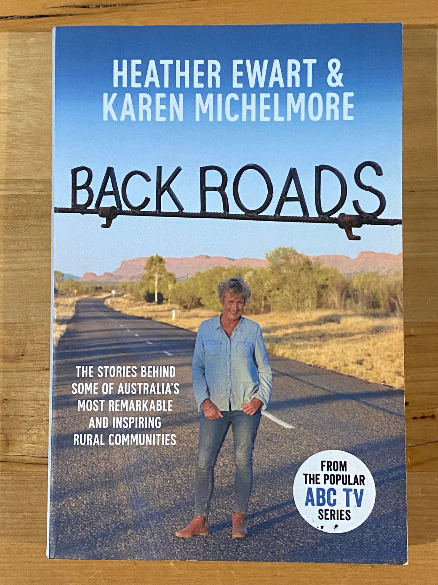 Back Roads by Heather Ewart & Karen Michelmore Australian True Stories GD