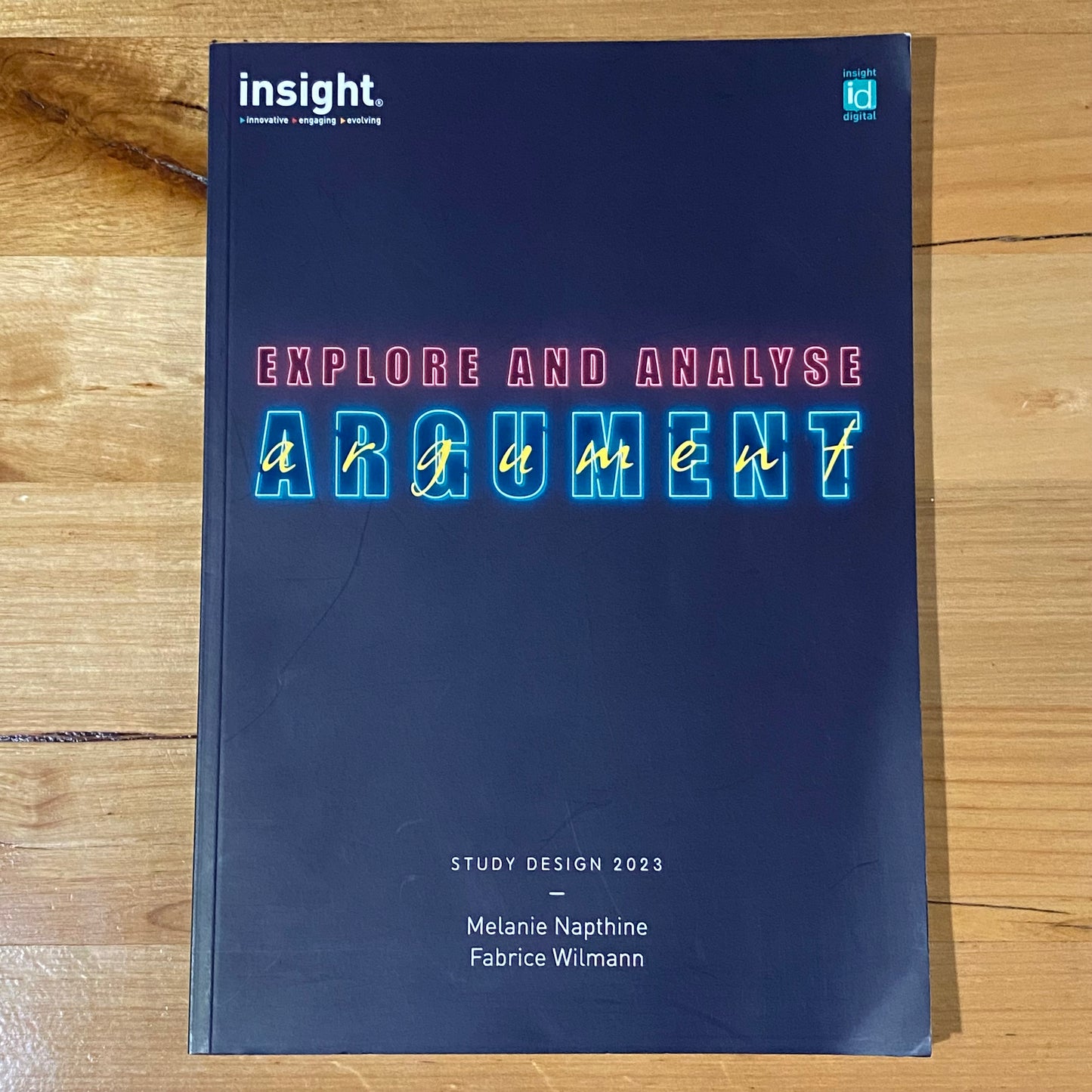 Explore And Analyse Argument Study Design 2023 Napthine Wilmann Paperback GD