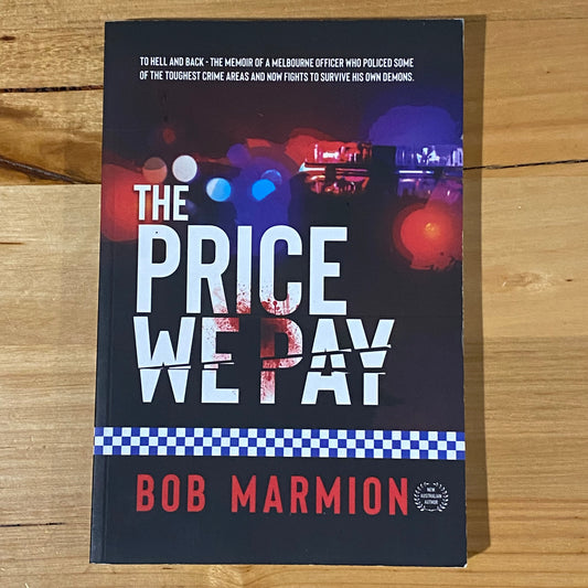 The Price We Pay by Bob Marmion Australian Police Story Paperback 2021 GD