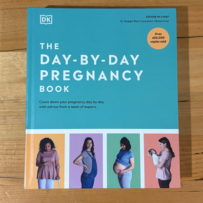 The Day-by-Day Pregnancy Book by Dr Maggie Clott Hardcover 2022 GD