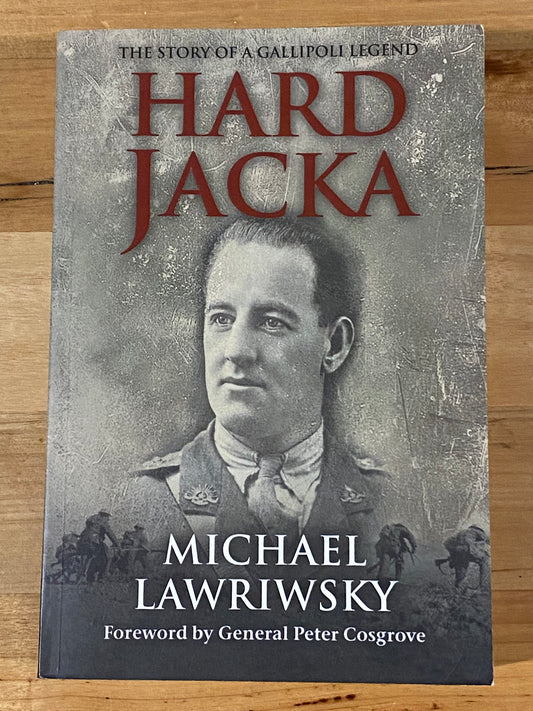 Hard Jacka The Story Of A Gallipoli Legend by Michael Lawrinksy Paperback 2007 GD