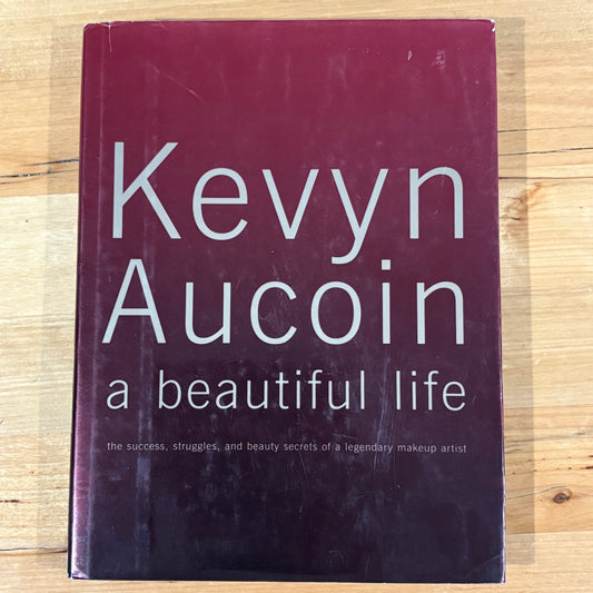 Kevyn Aucoin A Beautiful Life Hardcover Illustrated 2003 GD