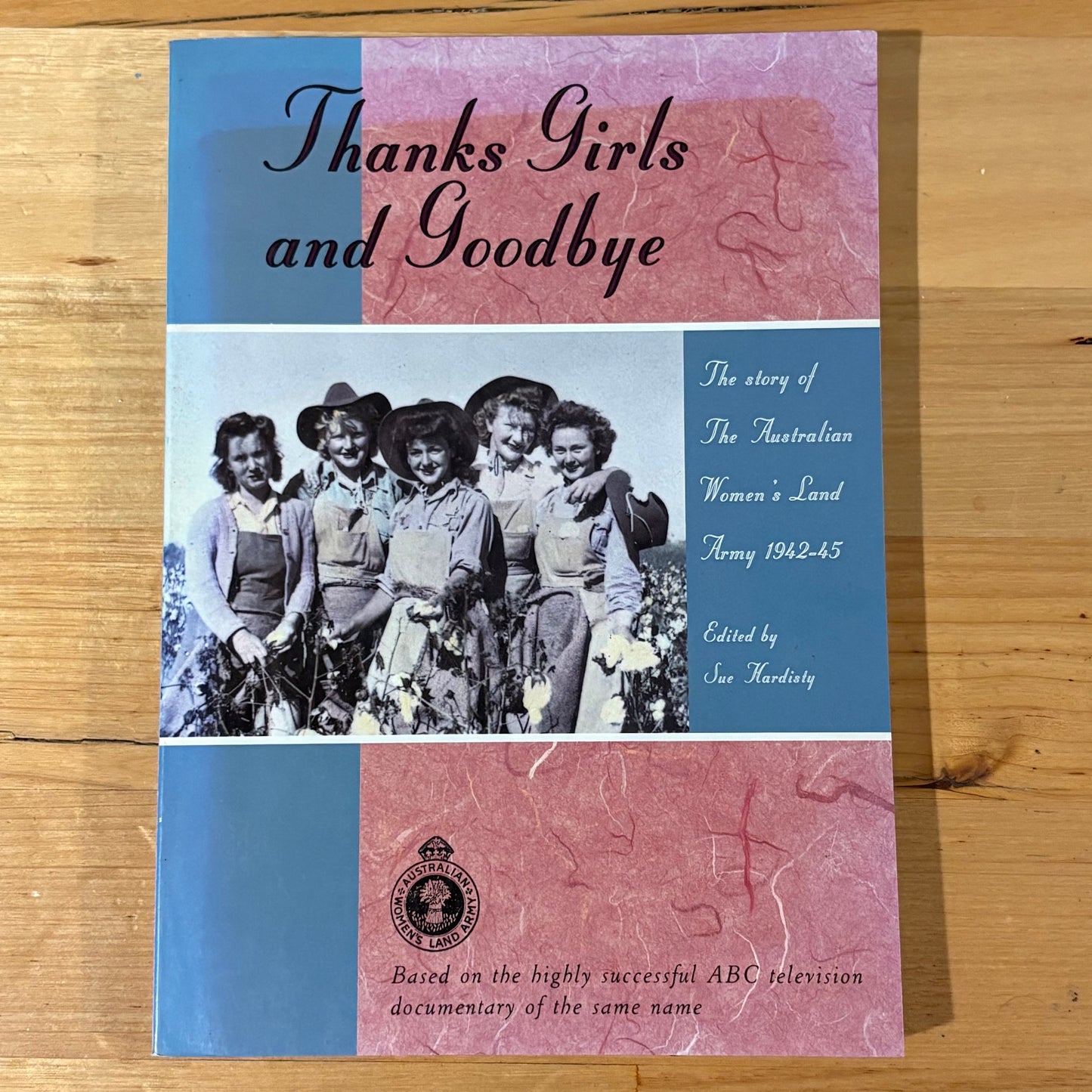 Thanks Girls and Goodbye Australian Women's Land Army Paperback 1990 GD