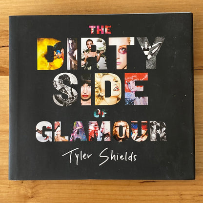The Dirty Side Of Glamour Tyler Shields Art Photography Hardcover 2013 GD