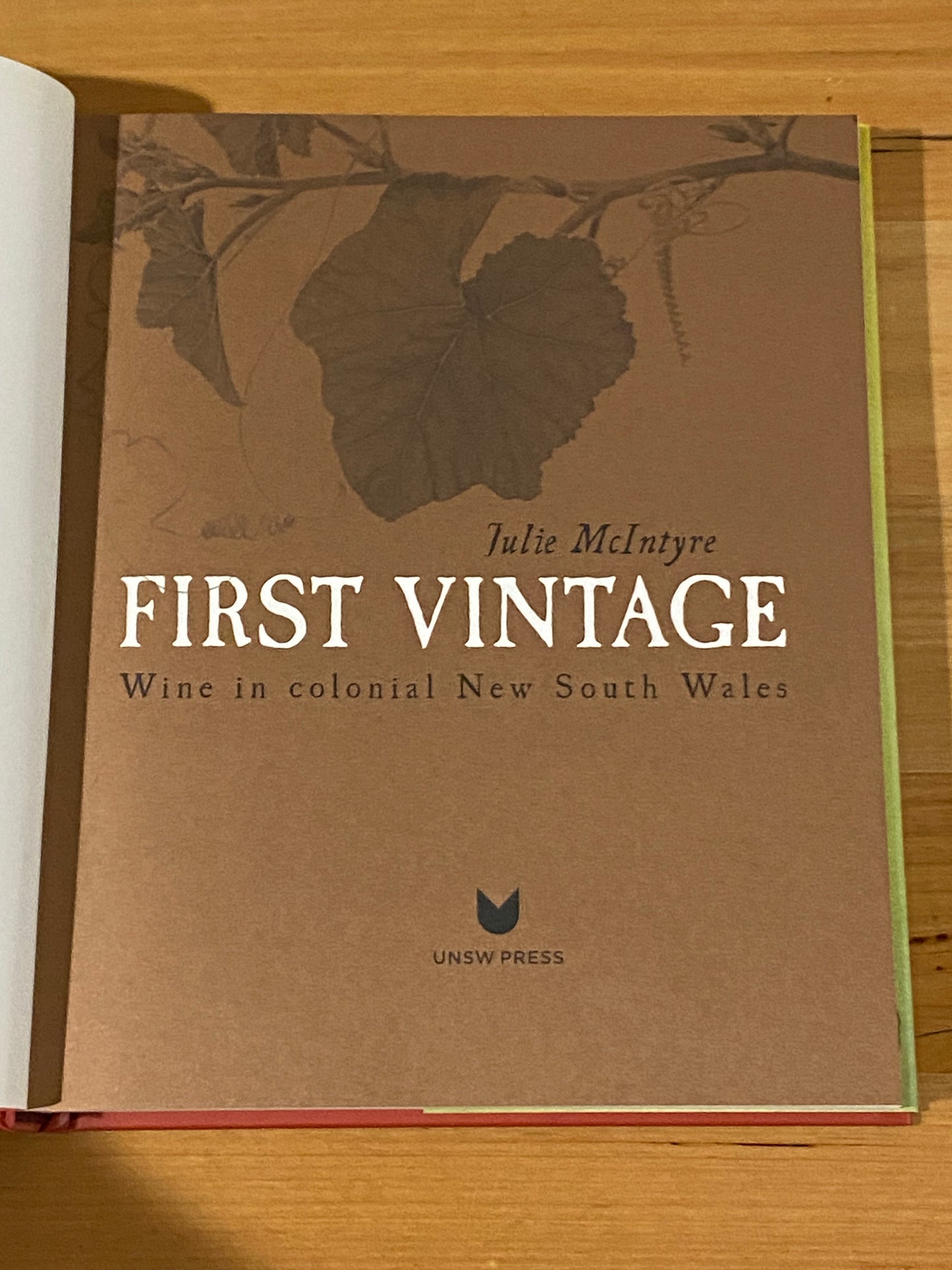 First Vintage Wine In Colonial New South Wales by Julia McIntyre Hardcover GD