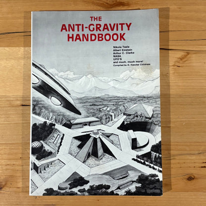 The Anti-Gravity Handbook complied by D. Hatcher Childress Paperback 1985 GD