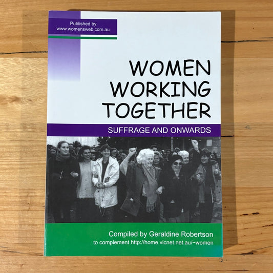 Women Working Together Suffrage And Onwards Geraldine Robertson Paperback