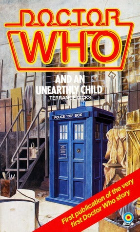 Doctor Who and an Unearthly Child by Terrance Dicks Target Books 1983 VGC