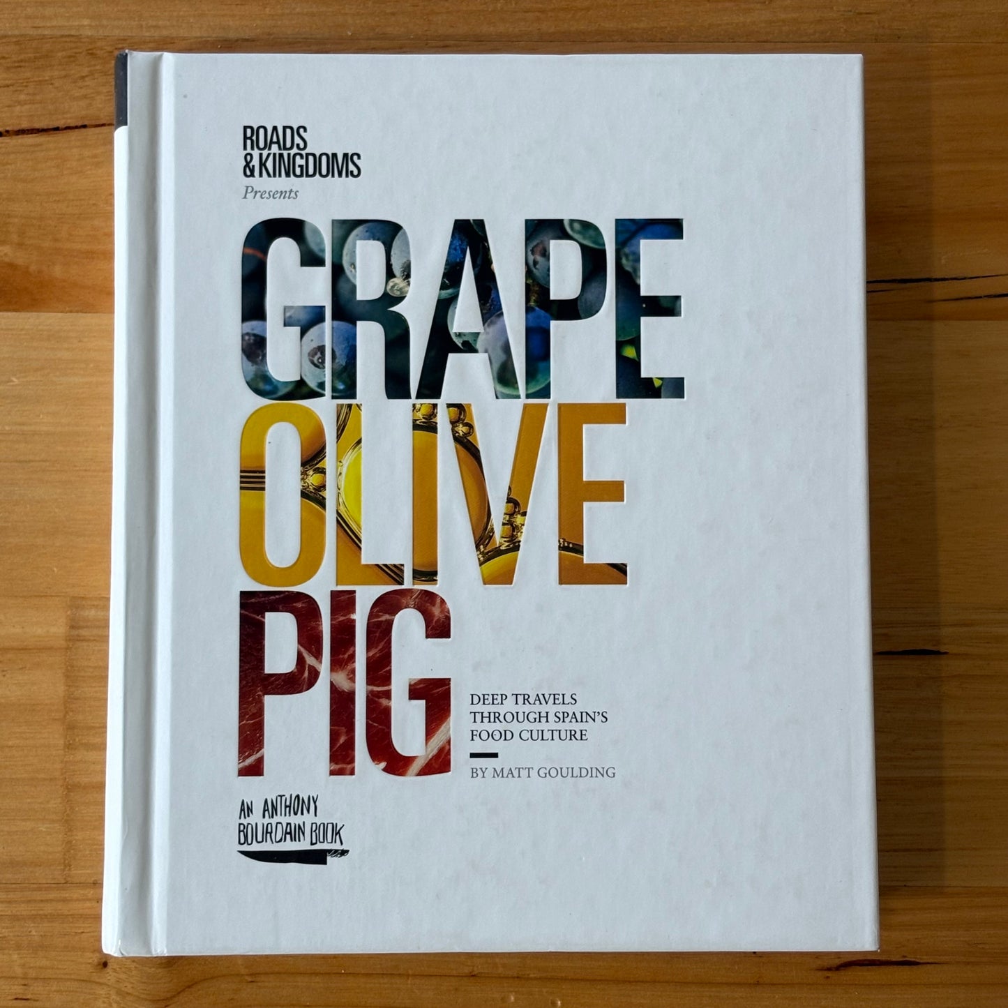Grape Olive Pig by Matt Goulding Spanish Food Culture 2016 Hardcover GD