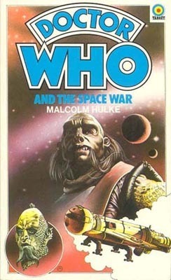 Doctor Who and The Space War by Malcolm Hulke Target Books 1984 VGC