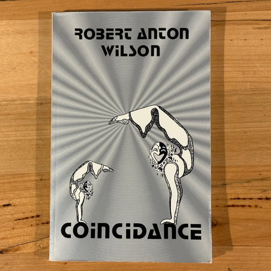 Coincidance by Robert Anton Wilson Paperback 1991 GD