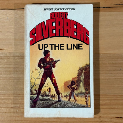 Up The Line by Robert Silverberg Paperback 1978 GD