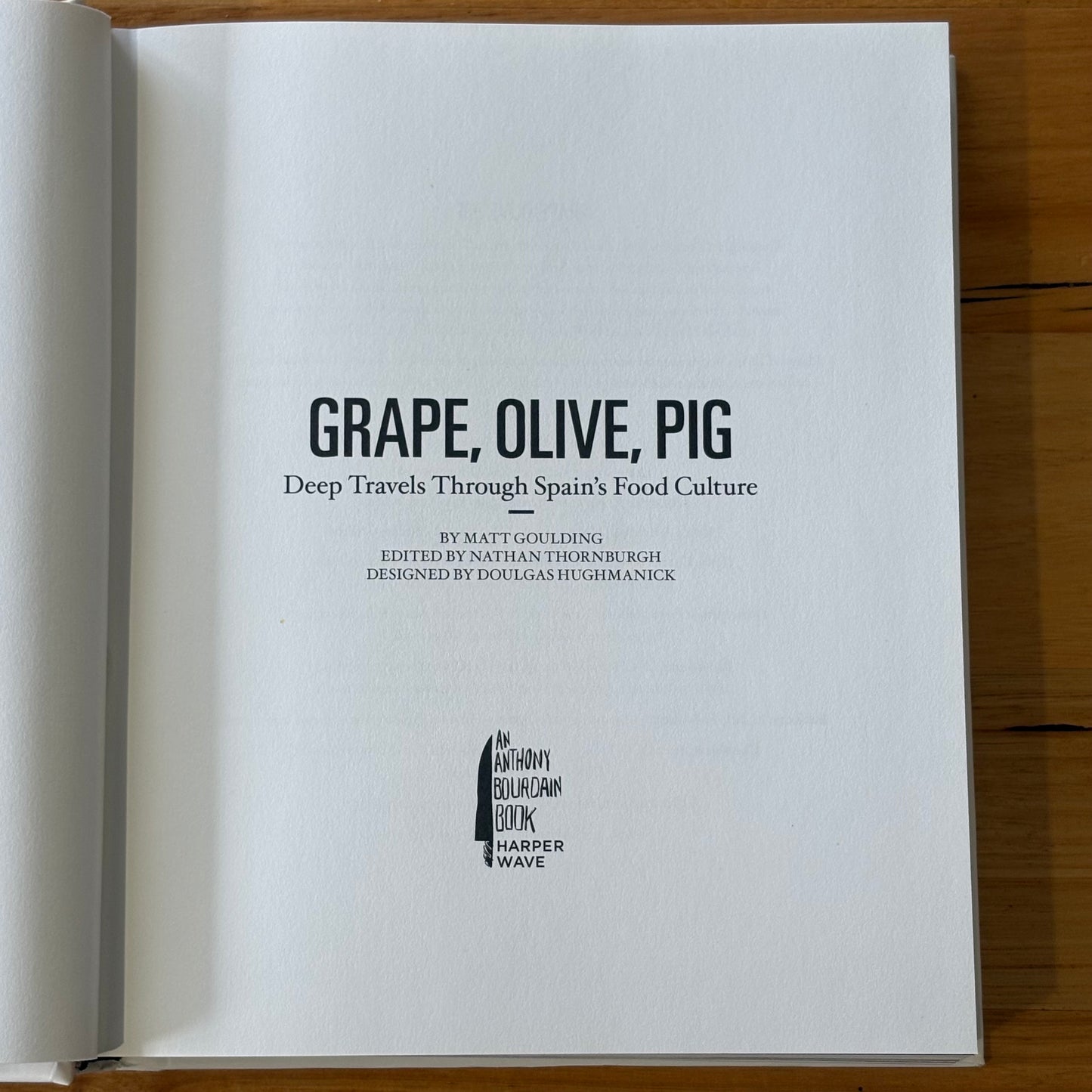 Grape Olive Pig by Matt Goulding Spanish Food Culture 2016 Hardcover GD