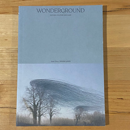Wonderground Issue Three Desire Lines Magazine 2022 GD