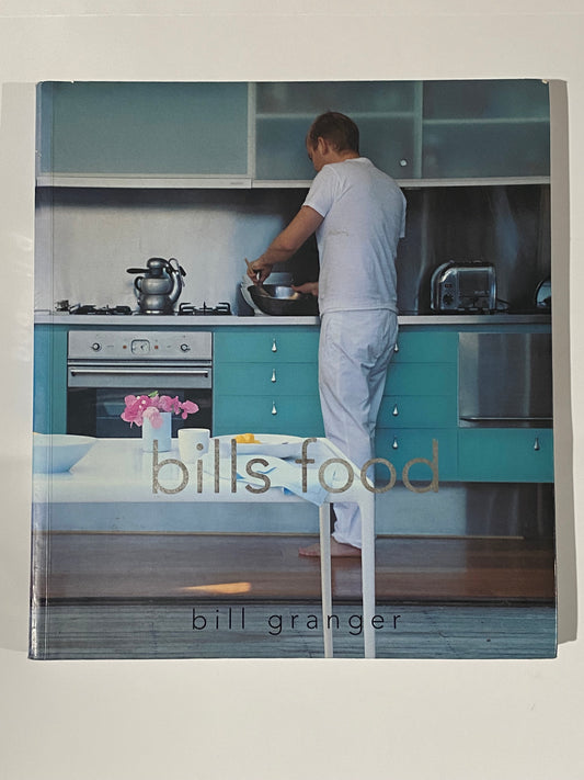 Bill's Food by Bill Grainger Signed Paperback 2002 GD