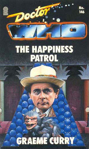 Doctor Who and The Happiness Patrol by Graeme Curry Target Books 1990 VGC