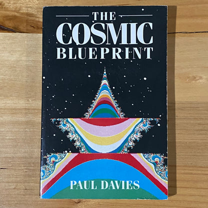 The Cosmic Blueprint by Paul Davies First Paperback Edition 1989 GD