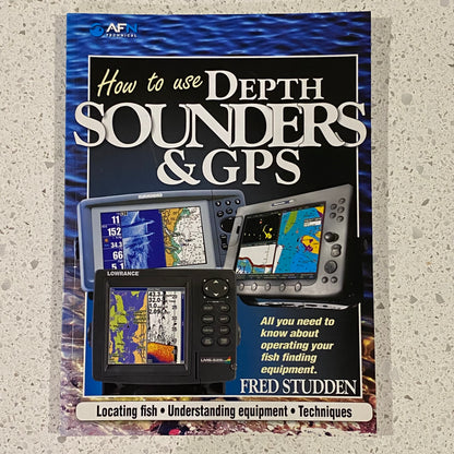 How To Use Depth Sounders and GPS Fishing Book AFN Technical Fred Studden GD