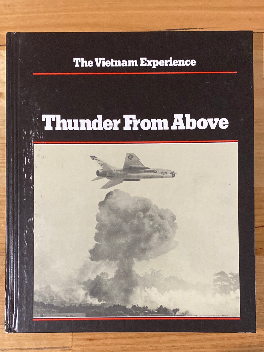 The Vietnam Experience: Thunder From Above Hardcover Boston Publishing Company GD