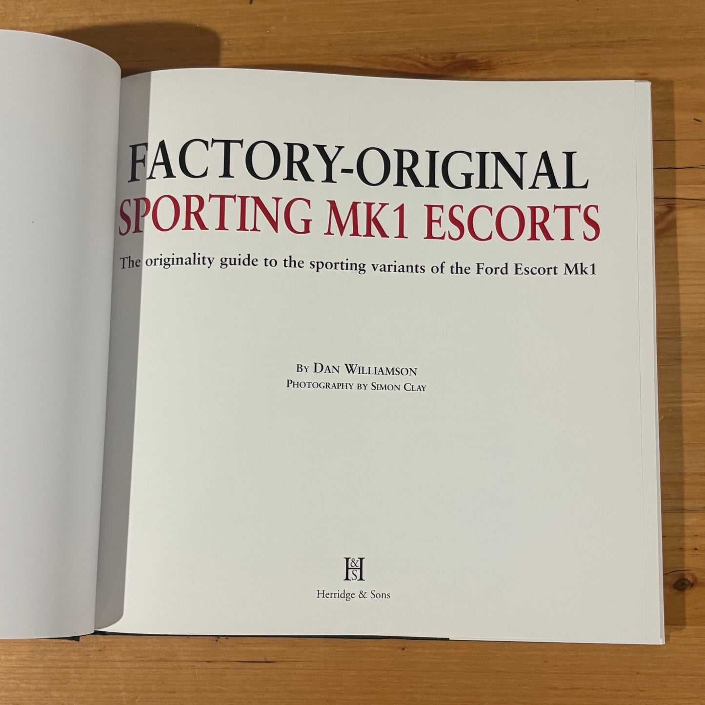 Factory Original Sporting Mk1 Escorts by Dan Williamson Ford Escorts Hardcover 2011 GD