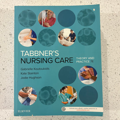 Tabbner's Nursing Care Theory and Practice 7th Edition GD