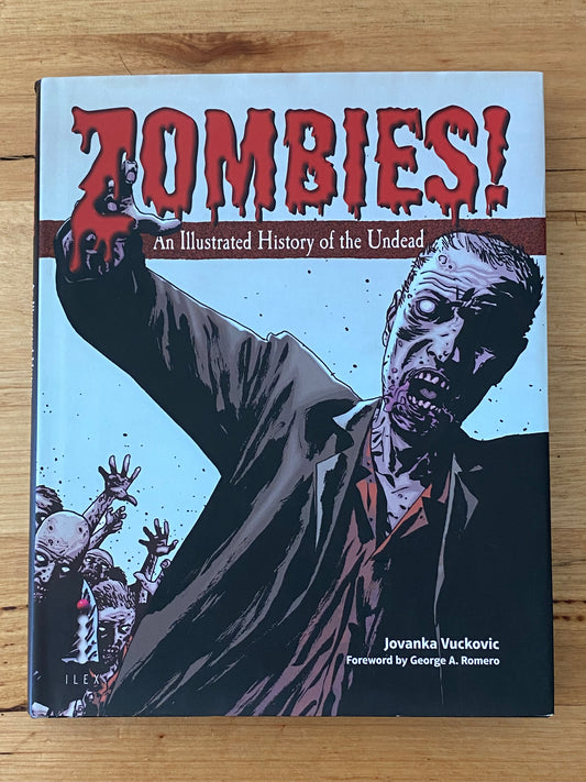 Zombies! An Illustrated History of The Undead Jovanka Vuckovic Hardcover 2011 GD