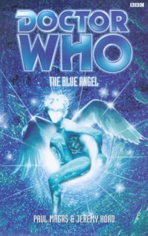 Doctor Who The Blue Angel by Paul Magrs and Jeremy Hoad BBC Books 1999 VGC