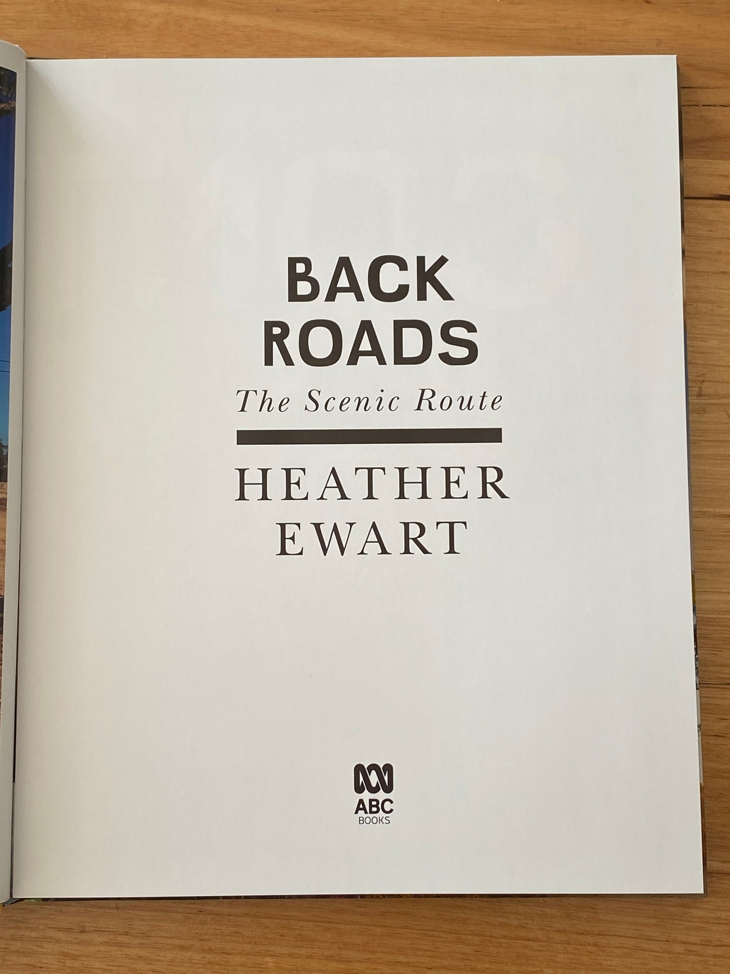 Back Roads The Scenic Route by Heather Ewart Hardcover GD
