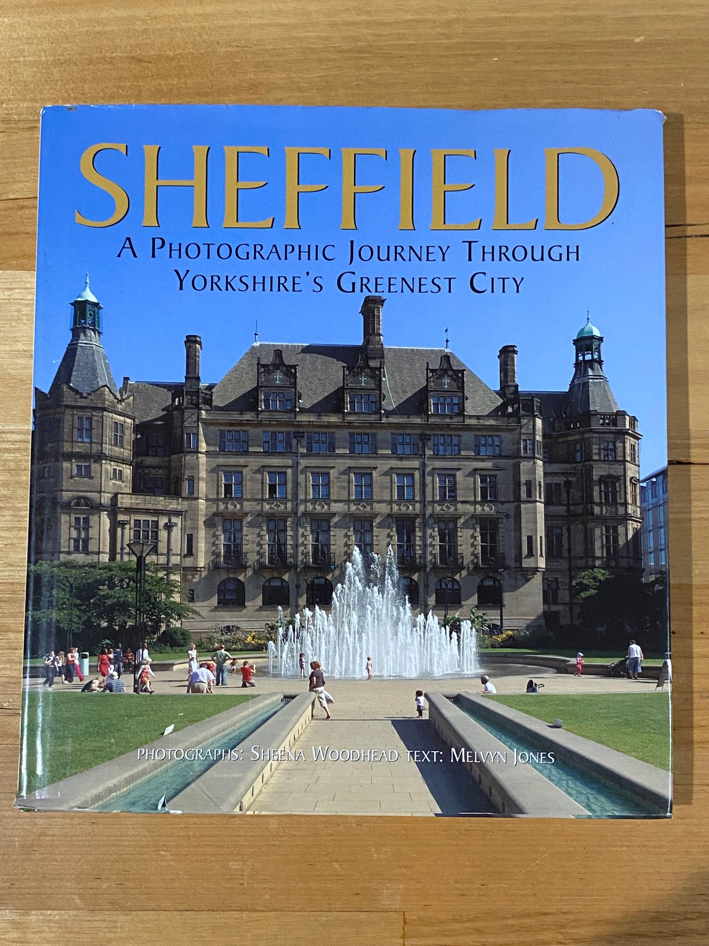 Sheffield A Photographic Journey by Sheena Woodhead Hardcover 2009 GD