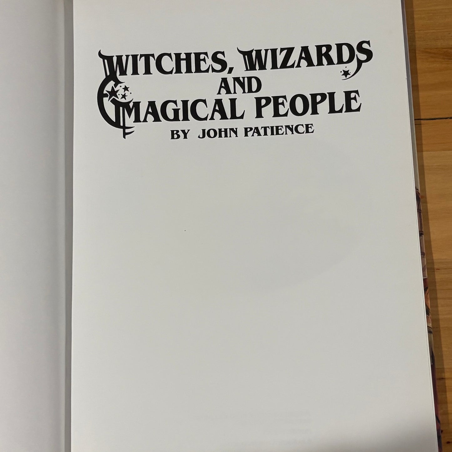Witches, Wizards and Magical People by John Patience Hardcover GD