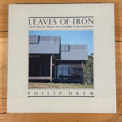 Leaves of Iron Glenn Murcott Pioneer Australian Architecture Hardcover 1985 GD