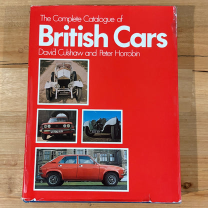The Complete Catalogue Of British Cars Hardcover David Culshaw Peter Horrobin 1974