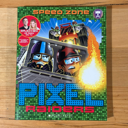 Pixel Raiders Speed Zone by Stephen Bajo O'Donnell & Stephanie Bendixsen