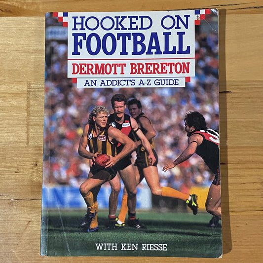 Hooked on Football An Addicts Guide Dermot Brereton AFL Footy Paperback 1990 GD