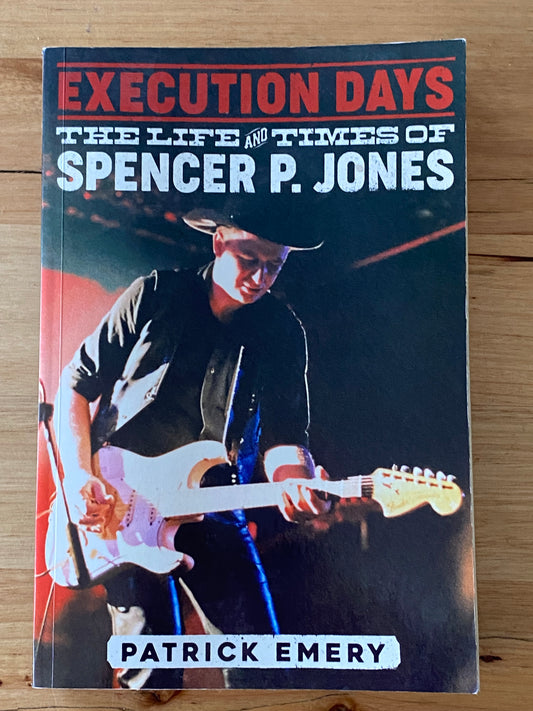 Execution Days The Life & Times Of Spencer P. Jones by Patrick Emery Paperback 2021 GD