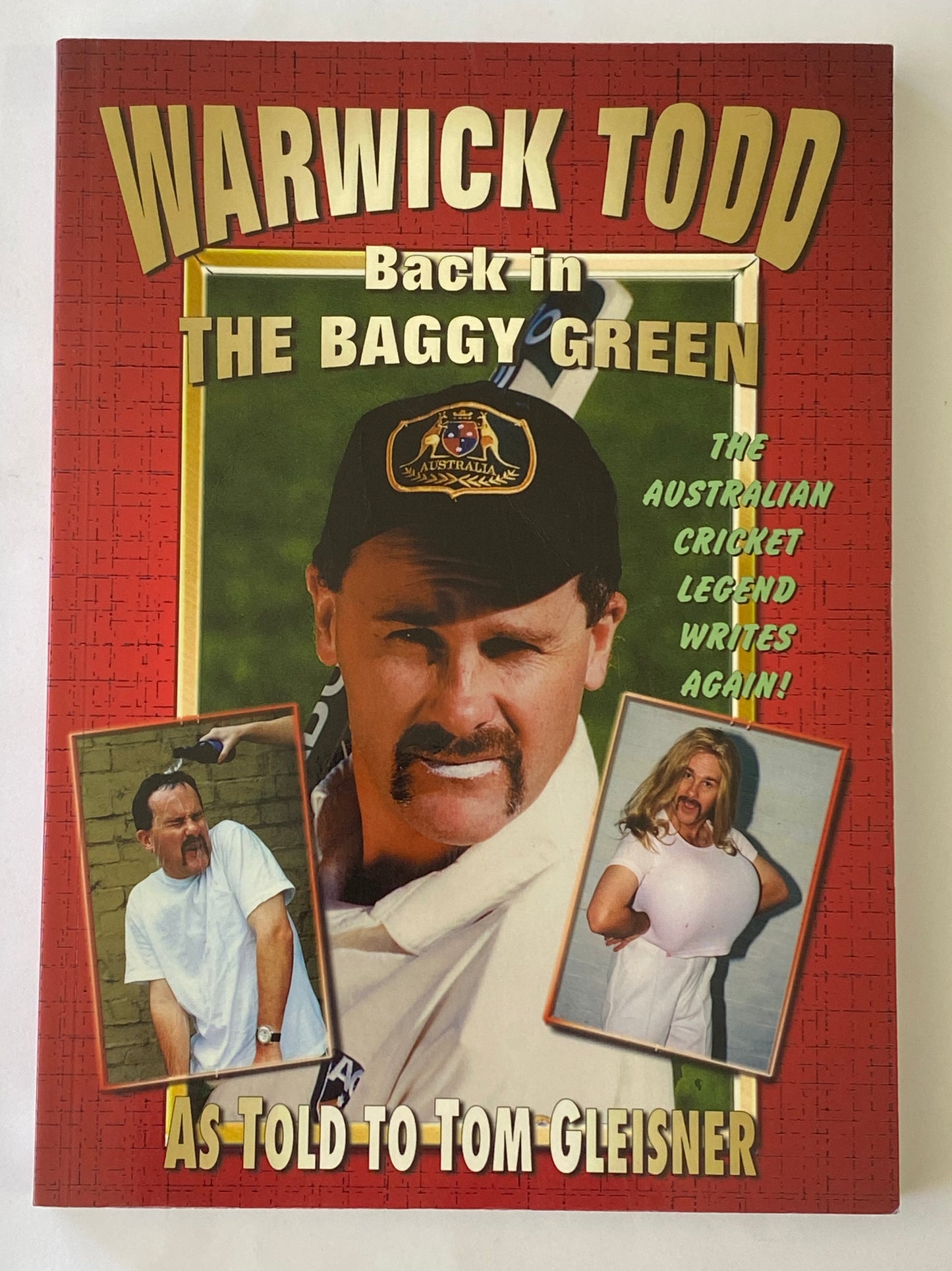 The Warwick Todd Diaries and Back In Baggy Green Tom Gleisner Paperback GD