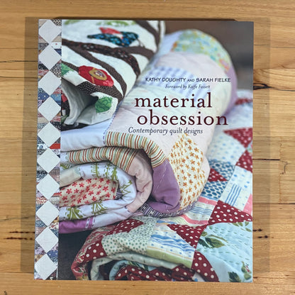 Material Obsession Contemporary Quilt Designs Doughty and Fielke Paperback
