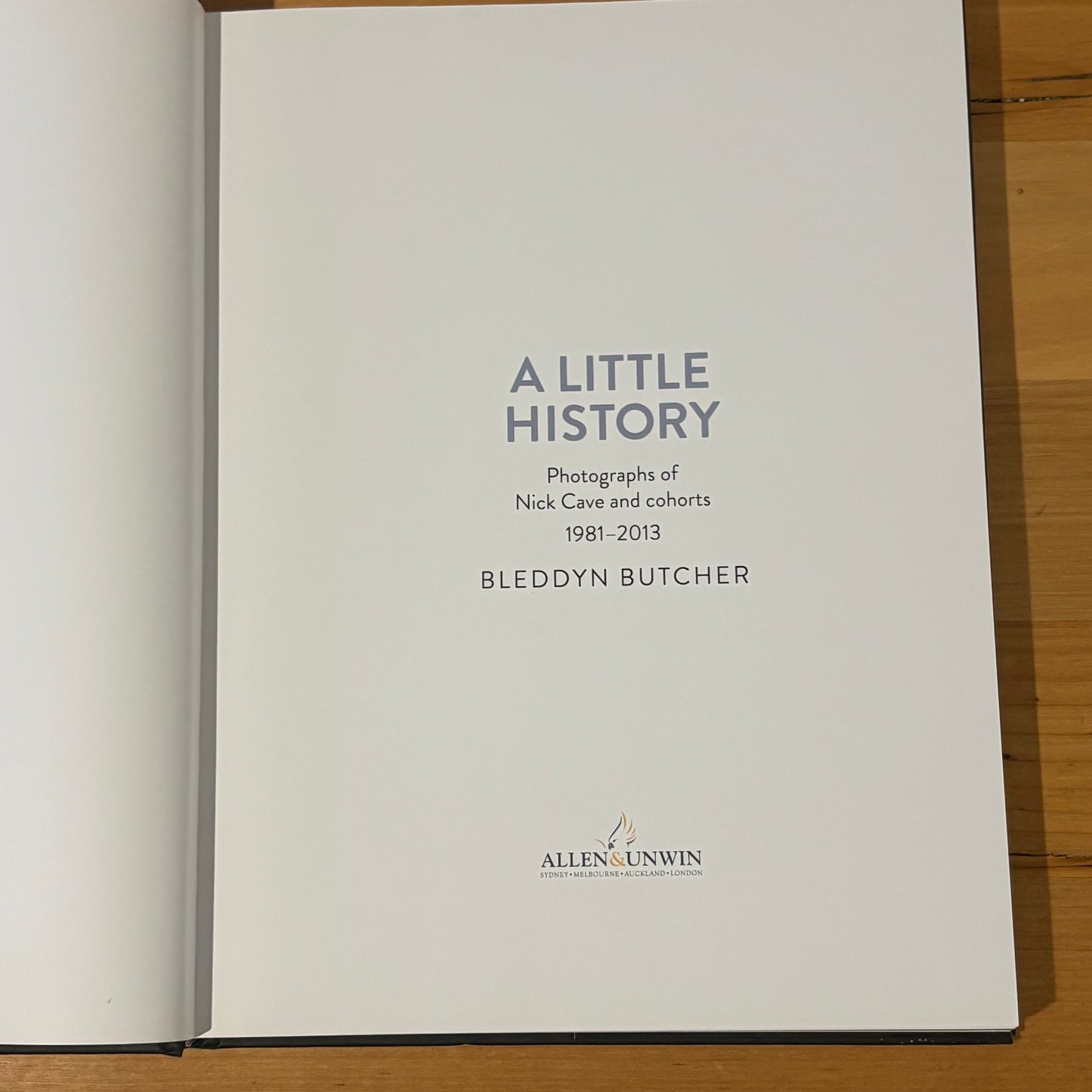 A Little History Nick Cave and Cohorts 1981-2013 Bleddyn Butcher Hardcover GD
