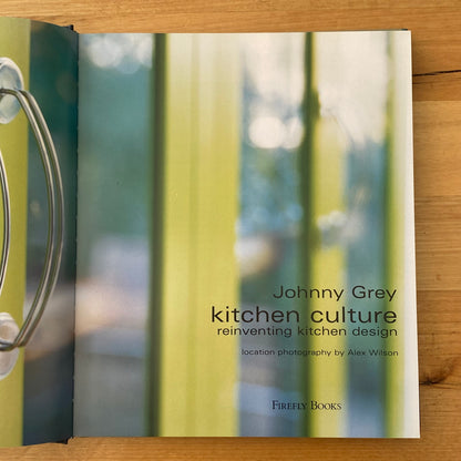 Kitchen Culture by Johnny Grey Design Hardcover Book GD