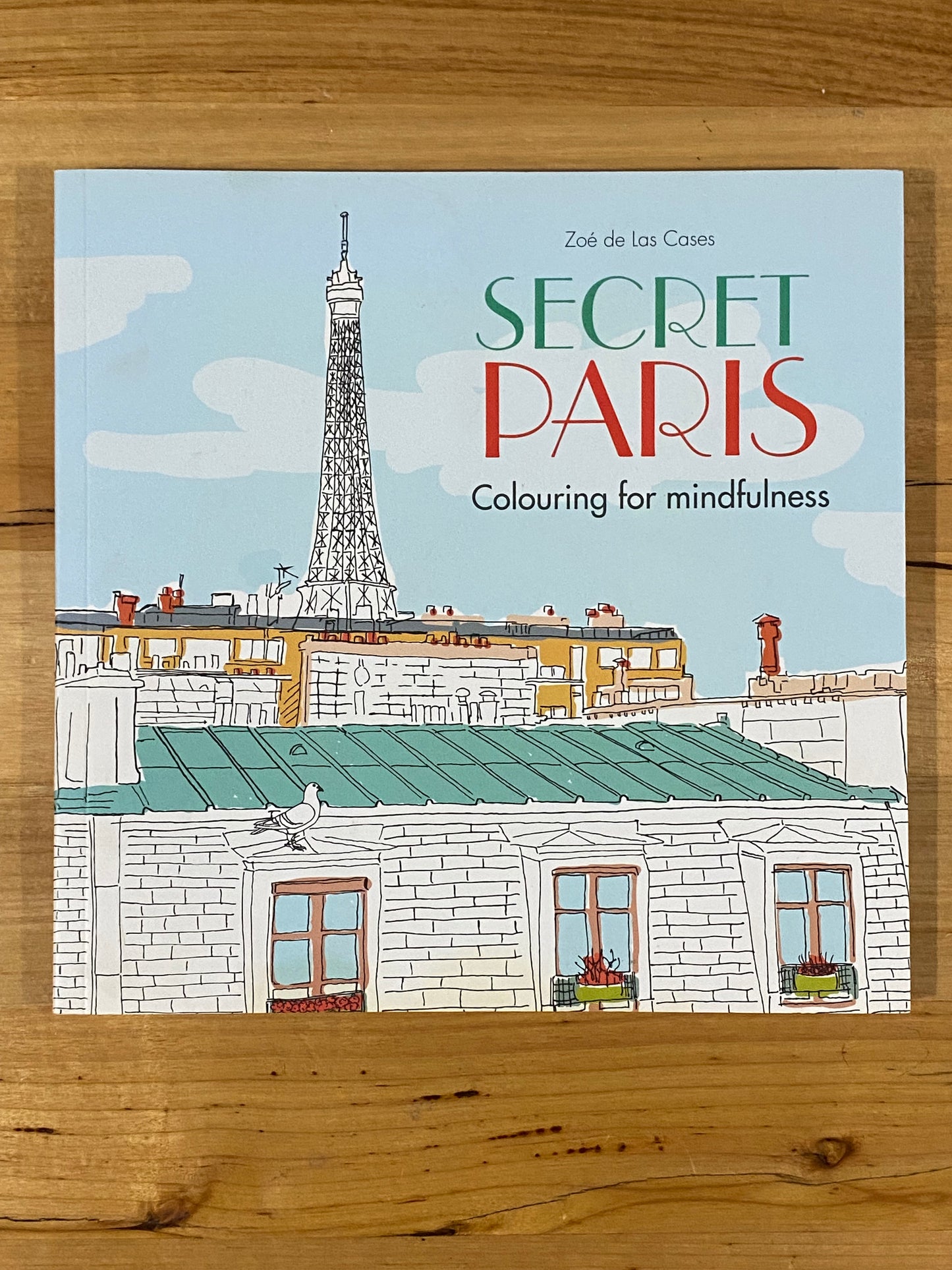 Secret Paris Colouring For Mindfulness by Zoé de Las Cases Adult Colouring Book