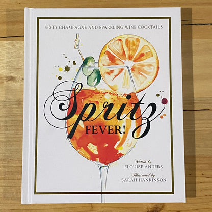 Spritz Fever by Elouise Anders 50 Spritz & Sparkling Wine Cocktails Hardcover 2019 GD