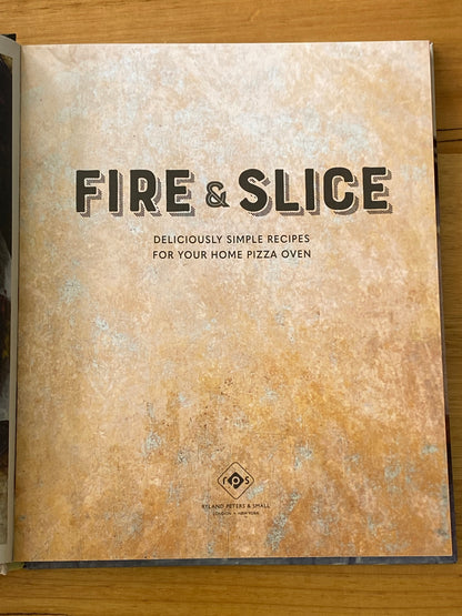 Fire And Slice Home Pizza Oven Recipes Hardcover 2020 GD