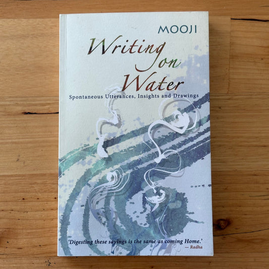 Writing On Water Mooji Spontaneous Utterances, Insights and Drawings Paperback GD