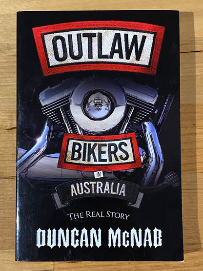 Outlaw Bikers In Australia The Real Story Duncan McNab Paperback 2013 GD