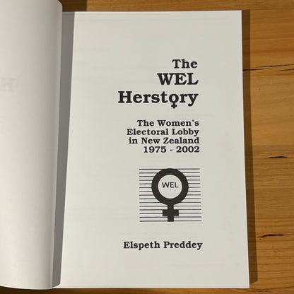 The WEL Herstory Women's Electoral Lobby in New Zealand 1975-2002 Paperback GD