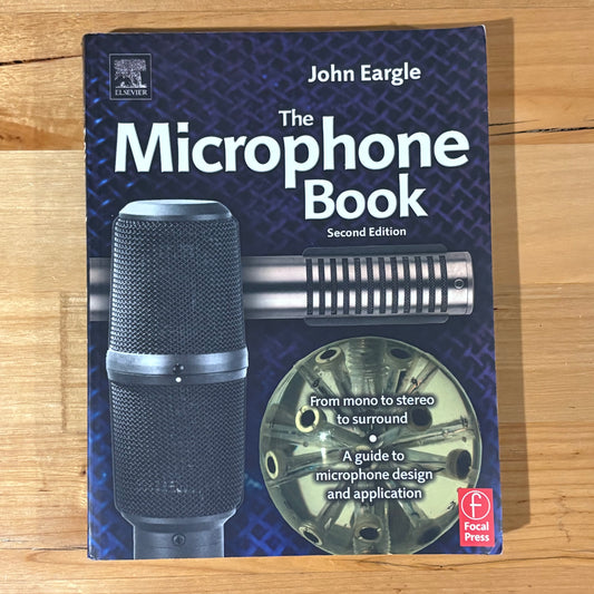 The Microphone Book John Ergle From Mono to Stereo To Surround GD
