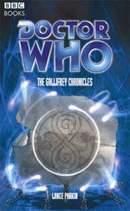 Doctor Who The Gallifrey Chronicles by Lance Parkin BBC Books 2005 VGC