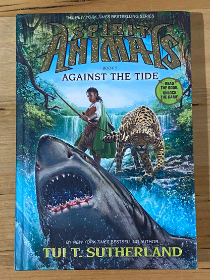 Spirit Animals Book 5 Against The Tide Tui T. Sutherland Hardcover 2014 VGC