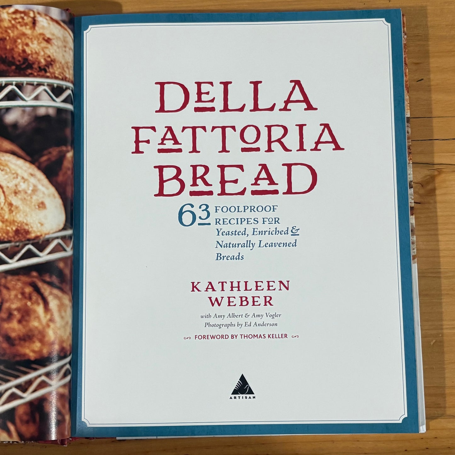 Della Fattoria Bread 63 Foolproof Recipes by Kathleen Weber Hardcover 2014 GD