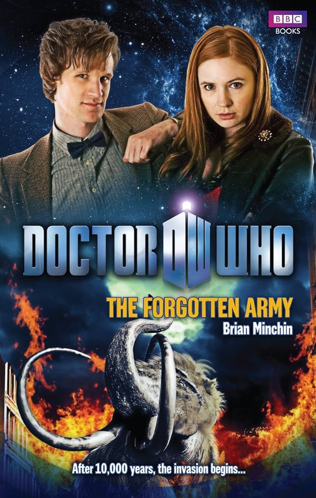 Doctor Who: The Forgotten Army by Brian Minchin BBC Books Published 2010 VGC